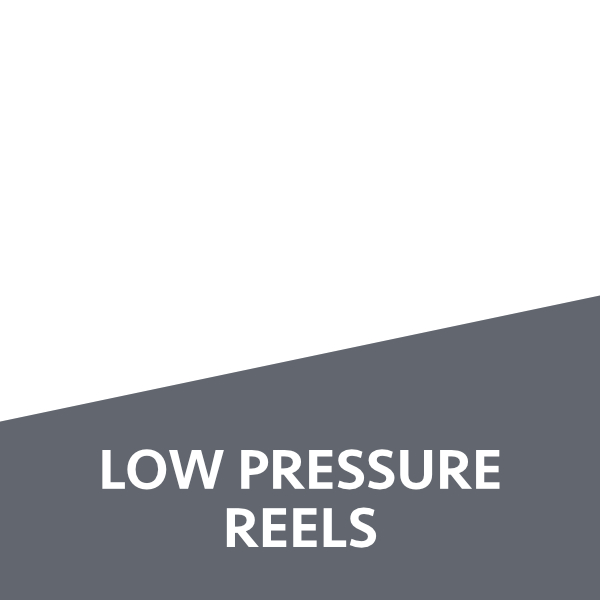 Low Pressure Reels